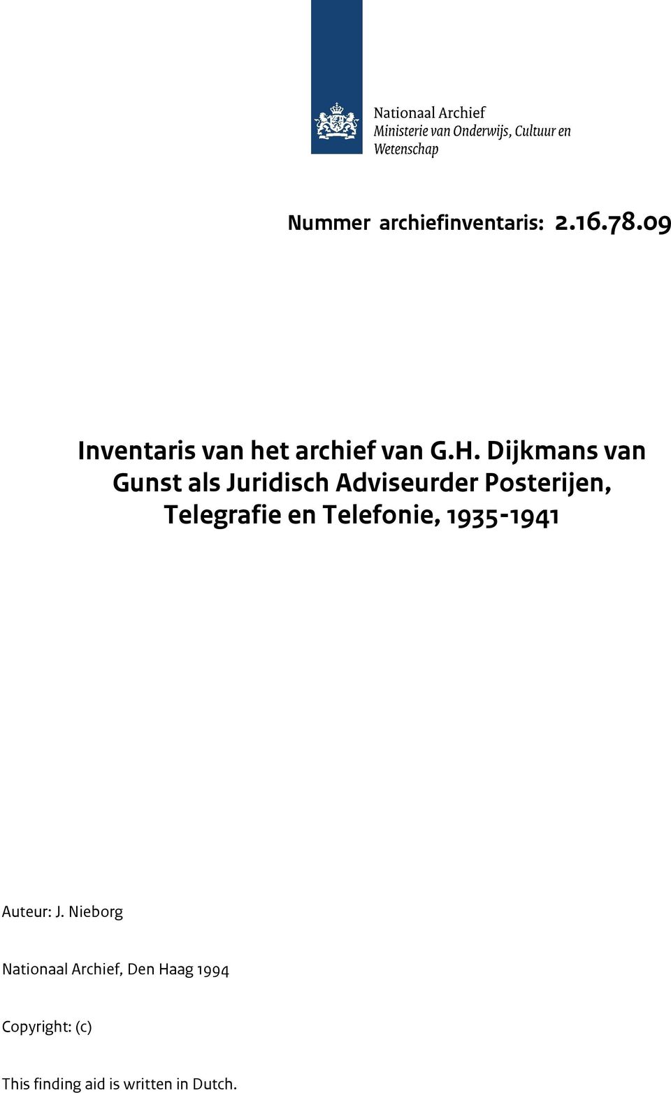 Dijkmans van Gunst als Juridisch Adviseurder Posterijen, Telegrafie