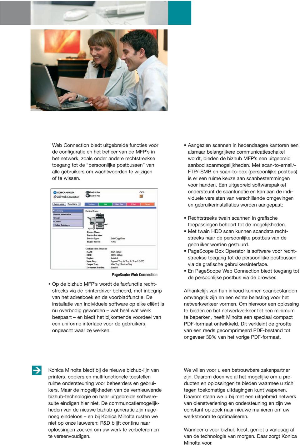 PageScobe Web Connection Op de bizhub MFP s wordt de faxfunctie rechtstreeks via de printerdriver beheerd, met inbegrip van het adresboek en de voorbladfunctie.