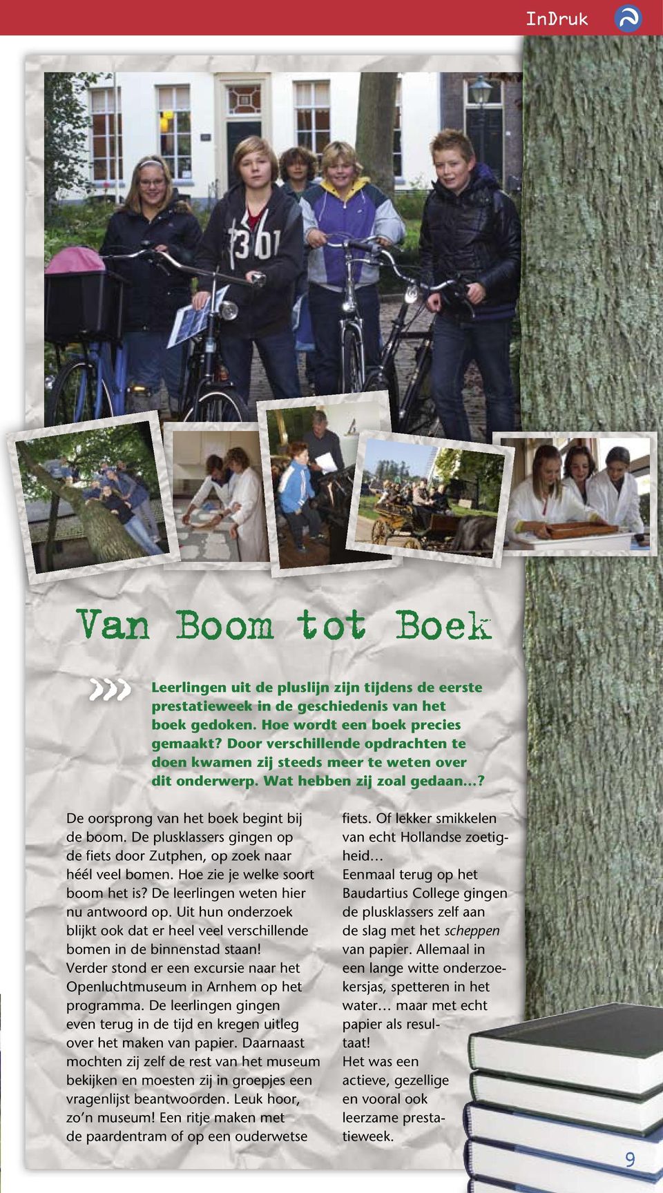 De plusklassers gingen op de fiets door Zutphen, op zoek naar héél veel bomen. Hoe zie je welke soort boom het is? De leerlingen weten hier nu antwoord op.