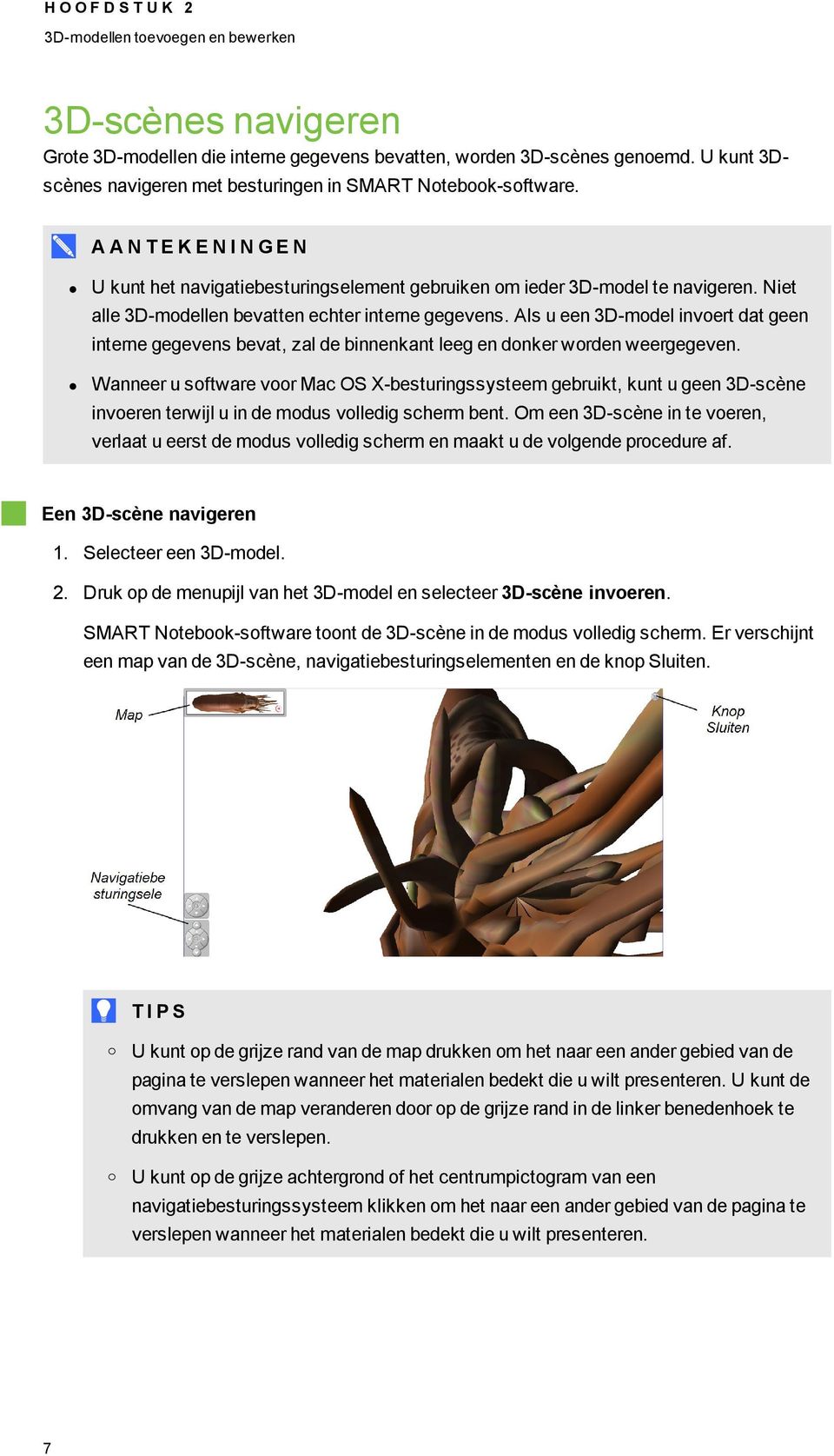 Niet alle 3D-modellen bevatten echter interne gegevens. Als u een 3D-model invoert dat geen interne gegevens bevat, zal de binnenkant leeg en donker worden weergegeven.