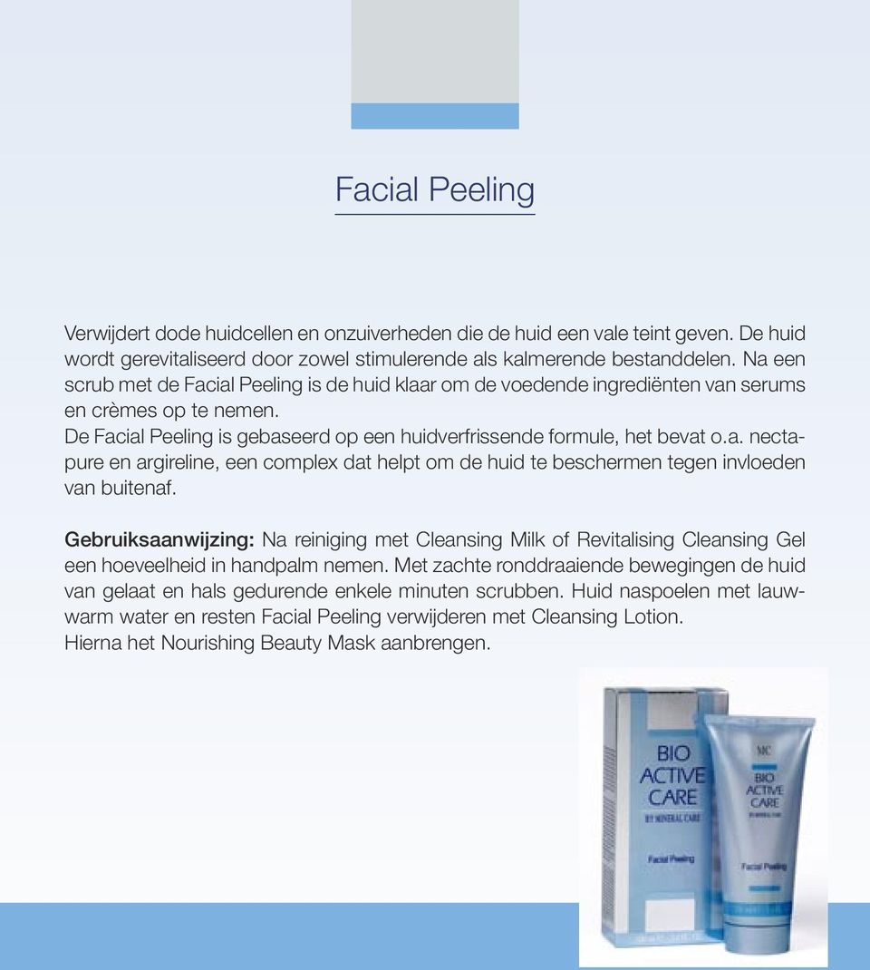 Gebruiksaanwijzing: Na reiniging met Cleansing Milk of Revitalising Cleansing Gel een hoeveelheid in handpalm nemen.