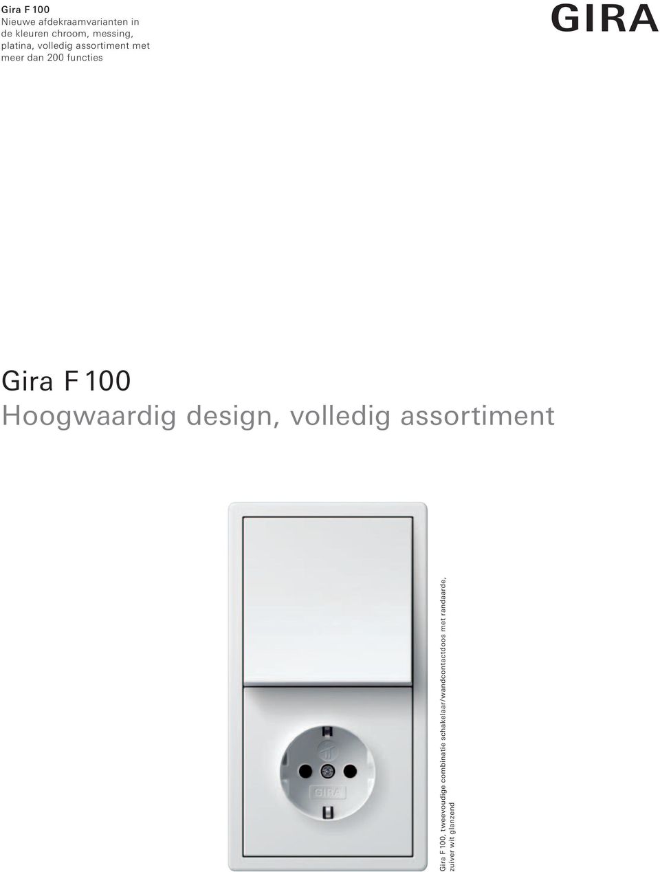 functies Gira F 100 Hoogwaardig design, volledig