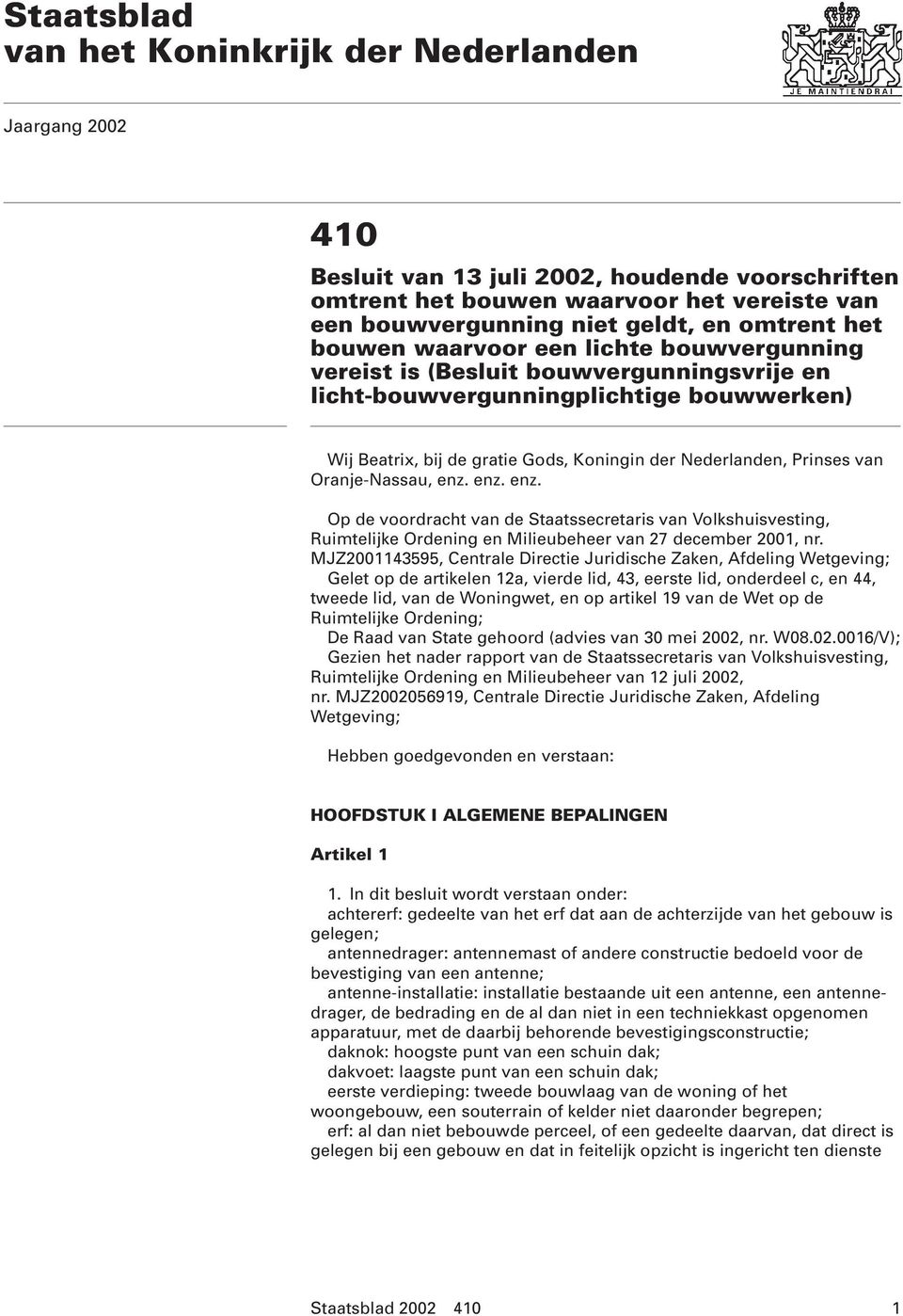 van Oranje-Nassau, enz. enz. enz. Op de voordracht van de Staatssecretaris van Volkshuisvesting, Ruimtelijke Ordening en Milieubeheer van 27 december 2001, nr.