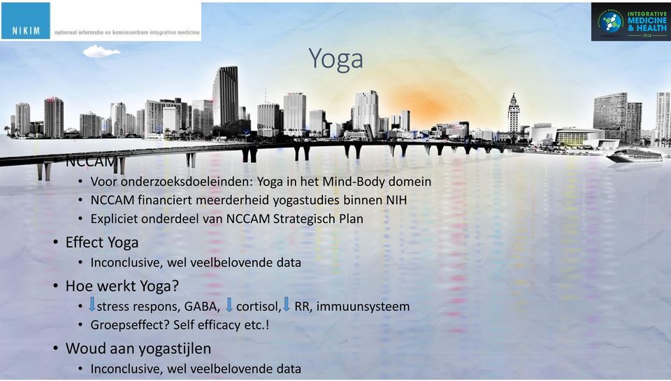 Yoga Inconclusive, wel veelbelovende data Hoe werkt Yoga?