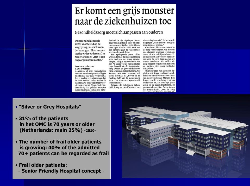 patients is growing: 40% of the admitted 70+ patients can be