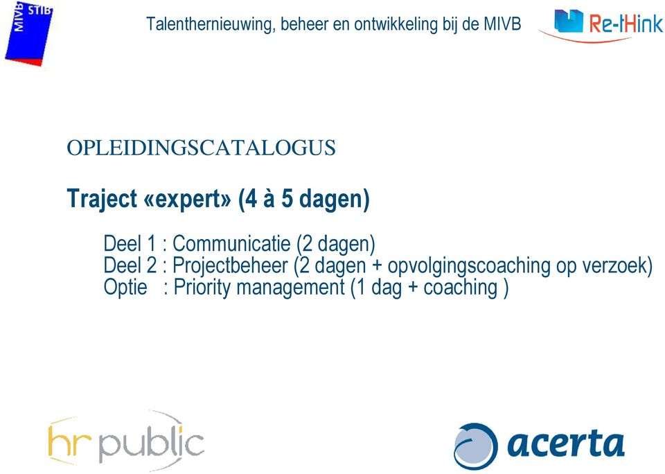 Projectbeheer (2 dagen + opvolgingscoaching op