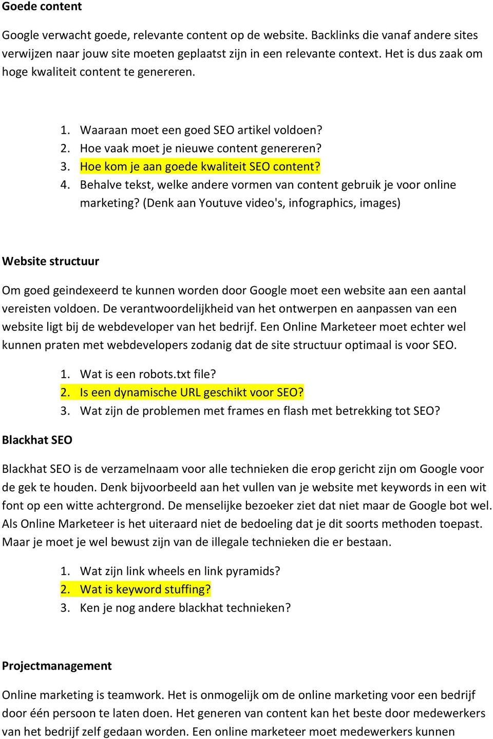 Behalve tekst, welke andere vormen van content gebruik je voor online marketing?