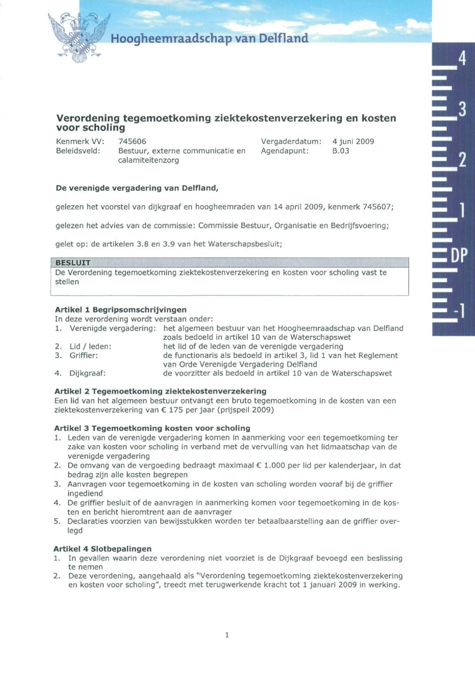 Bestuur, Organisatie en Bedrijfsvoering; gelet op: de artikelen 3.8 en 3.