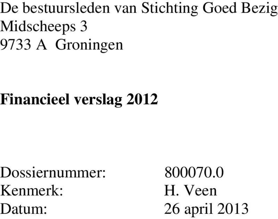 Financieel verslag 2012 Dossiernummer:
