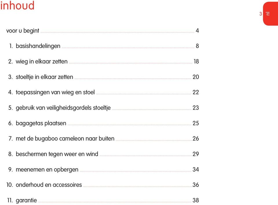 geruik vn veiligheidsgordels stoeltje 23 6. ggets pltsen 25 7.