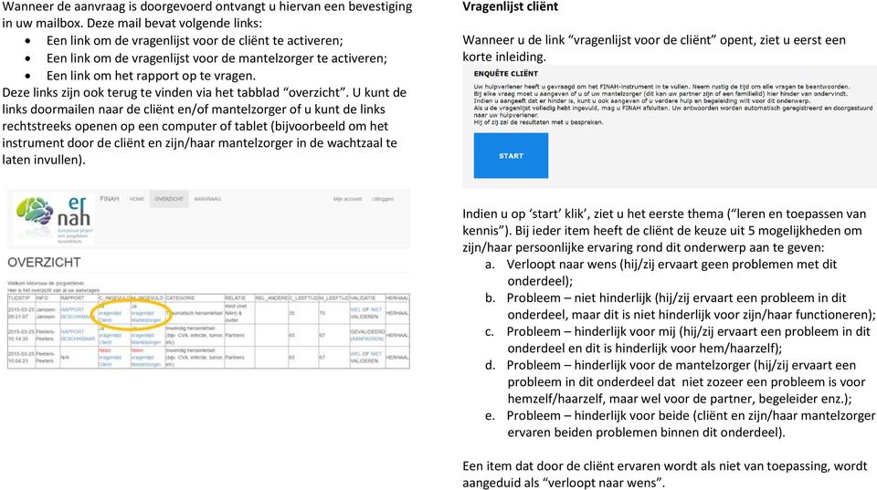 Deze links zijn ook terug te vinden via het tabblad overzicht.