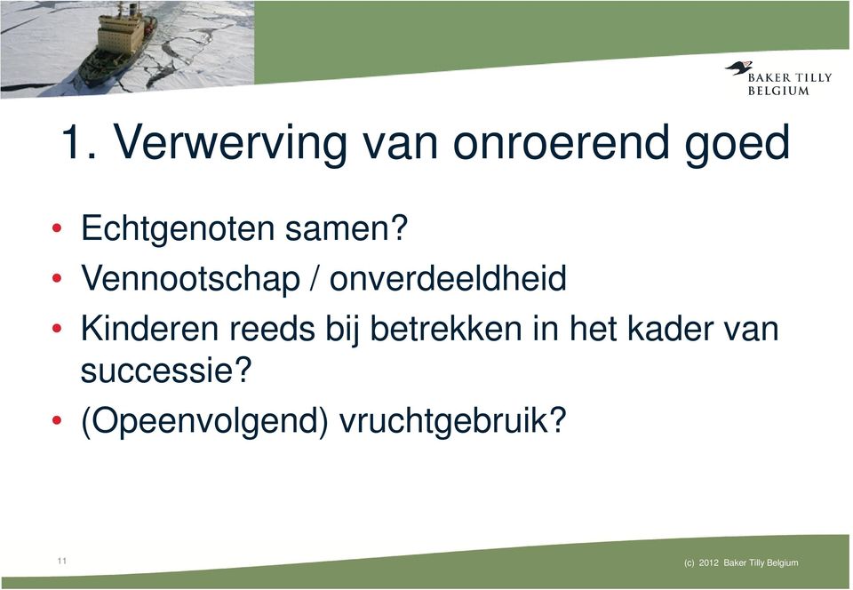 Vennootschap / onverdeeldheid Kinderen reeds bij