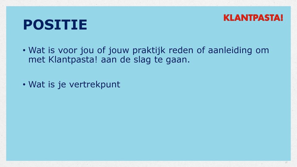 aanleiding om met Klantpasta!