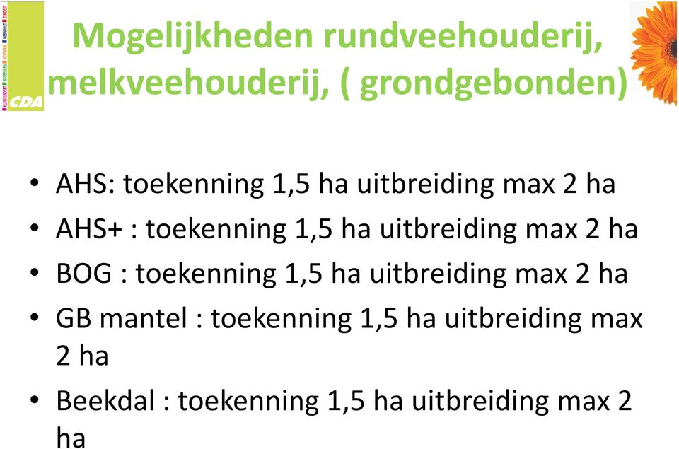 uitbreiding max 2 ha BOG : toekenning 1,5 ha uitbreiding max 2 ha GB