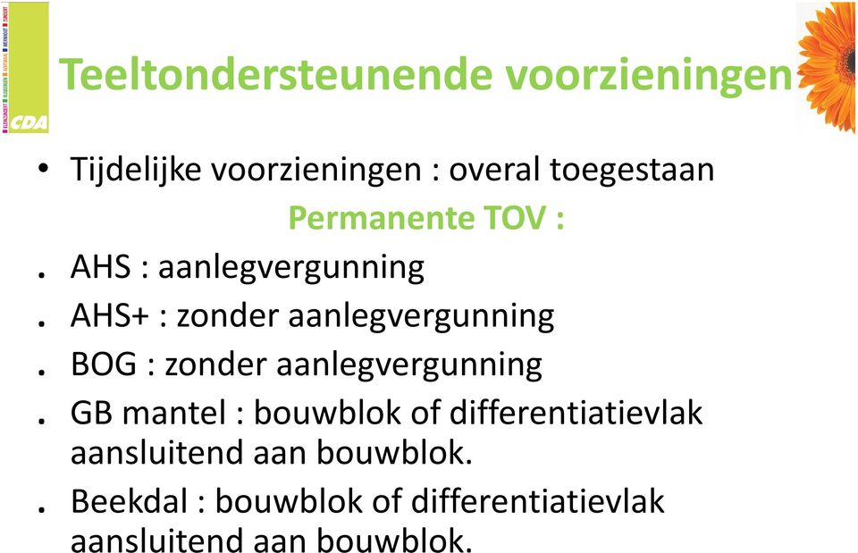 BOG : zonder aanlegvergunning.