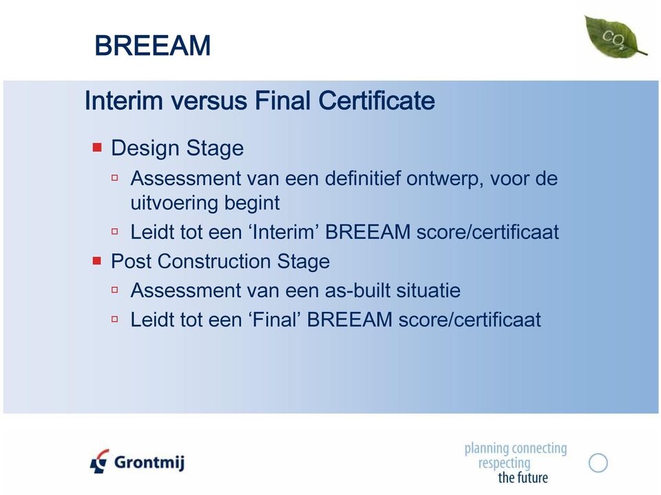 Interim BREEAM score/certificaat Post Construction Stage Assessment