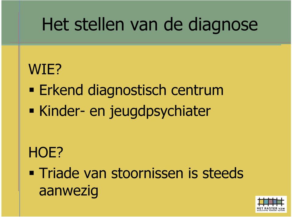 Kinder- en jeugdpsychiater HOE?