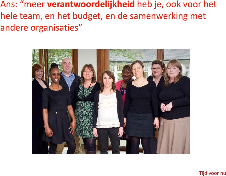 ook voor het hele team, en