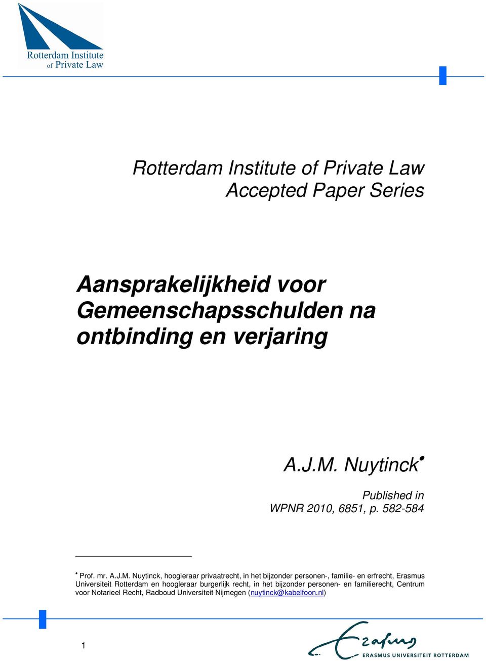 Nuytinck Published in WPNR 2010, 6851, p. 582-584 Prof. mr. A.J.M.