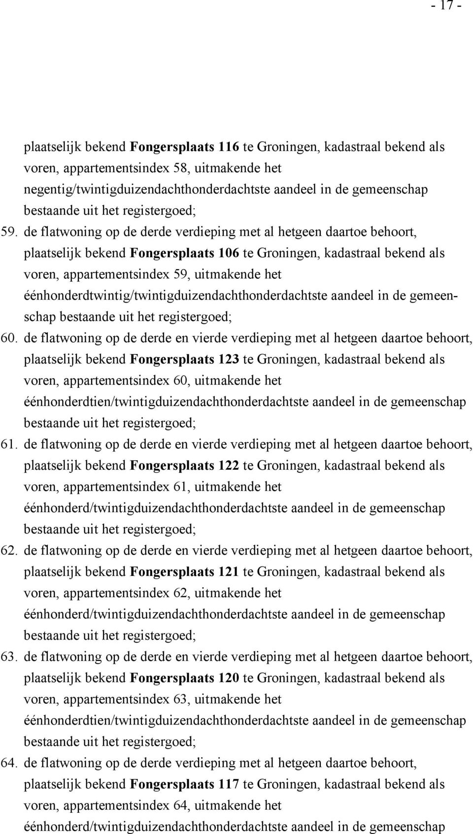 éénhonderdtwintig/twintigduizendachthonderdachtste aandeel in de gemeenschap 60.