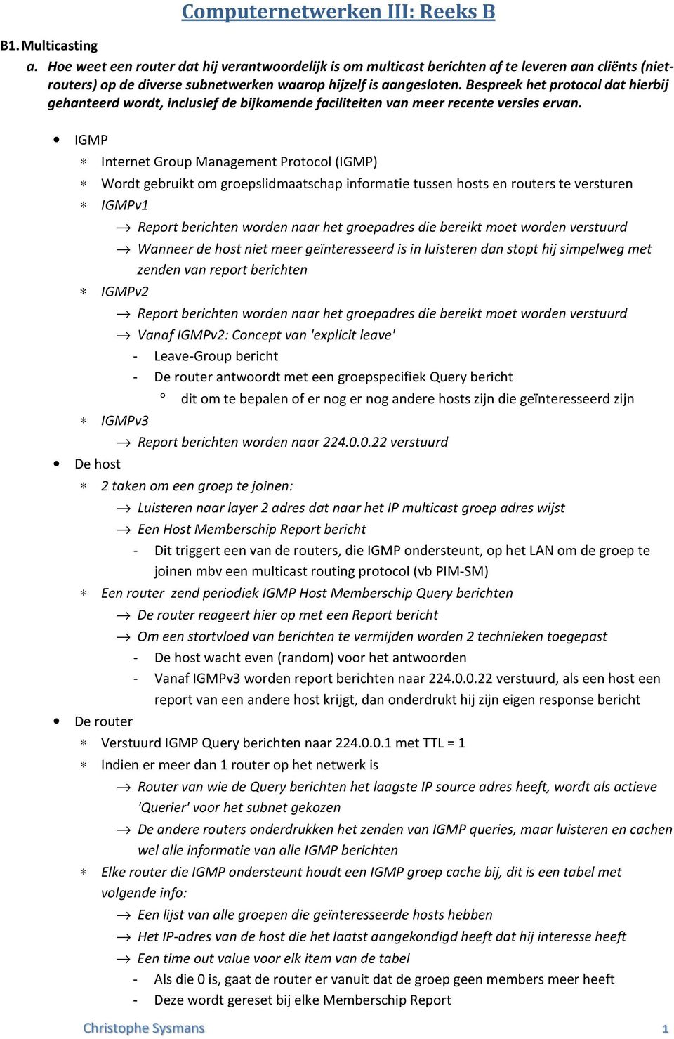 Bespreek het protocol dat hierbij gehanteerd wordt, inclusief de bijkomende faciliteiten van meer recente versies ervan.