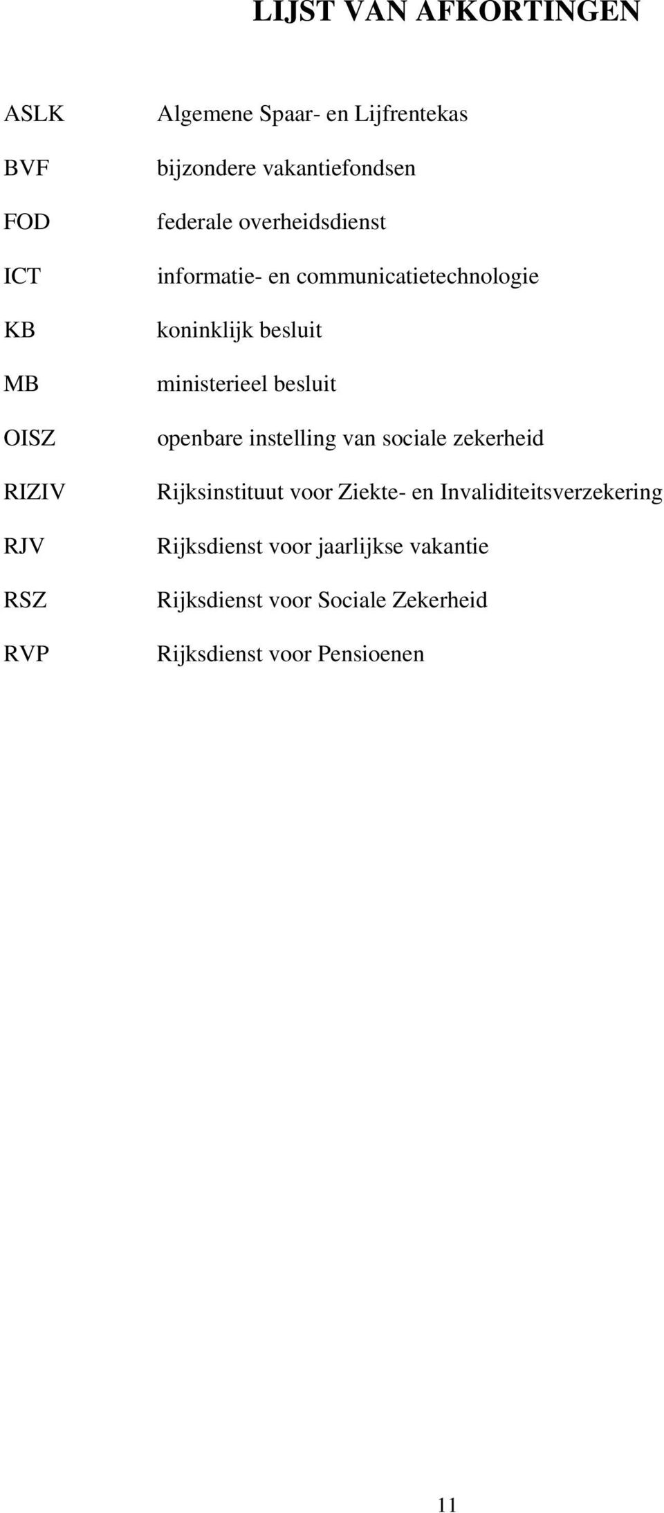 besluit ministerieel besluit openbare instelling van sociale zekerheid Rijksinstituut voor Ziekte- en