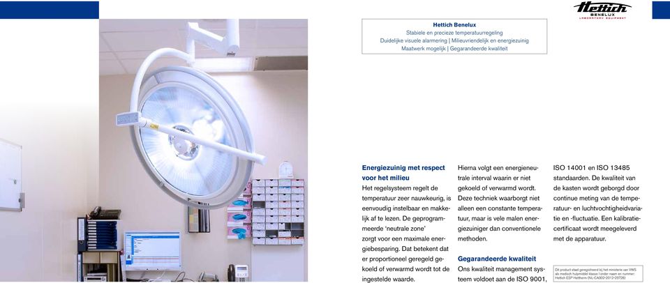 Dat betekent dat er proportioneel geregeld gekoeld of verwarmd wordt tot de ingestelde waarde. Hierna volgt een energieneutrale interval waarin er niet gekoeld of verwarmd wordt.