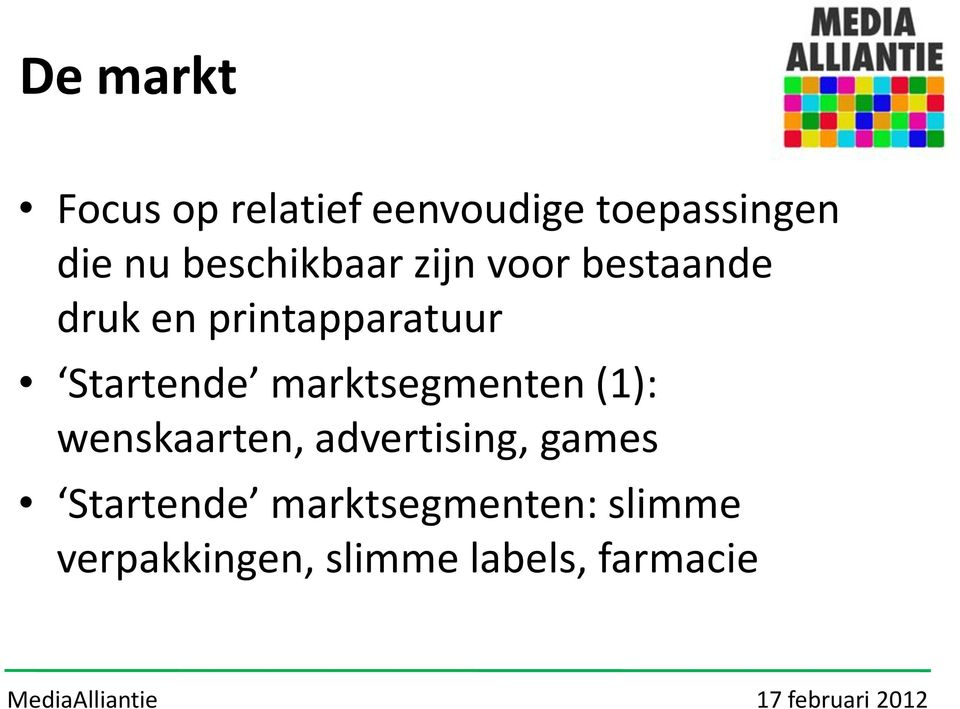 Startende marktsegmenten (1): wenskaarten, advertising, games