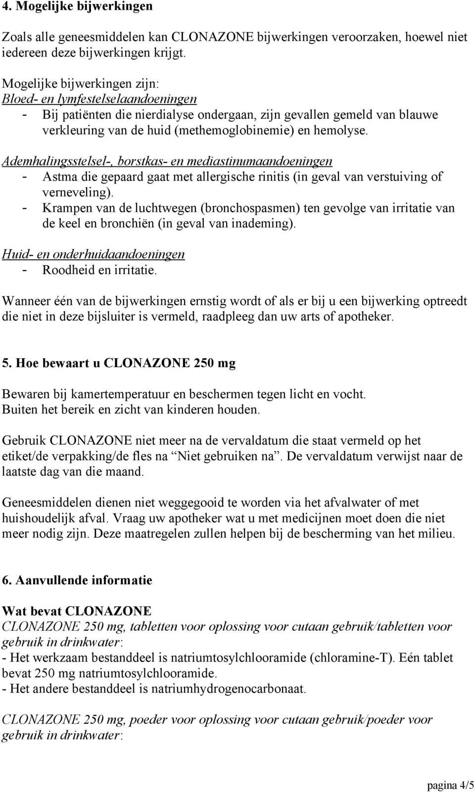 Ademhalingsstelsel-, borstkas- en mediastinumaandoeningen - Astma die gepaard gaat met allergische rinitis (in geval van verstuiving of verneveling).