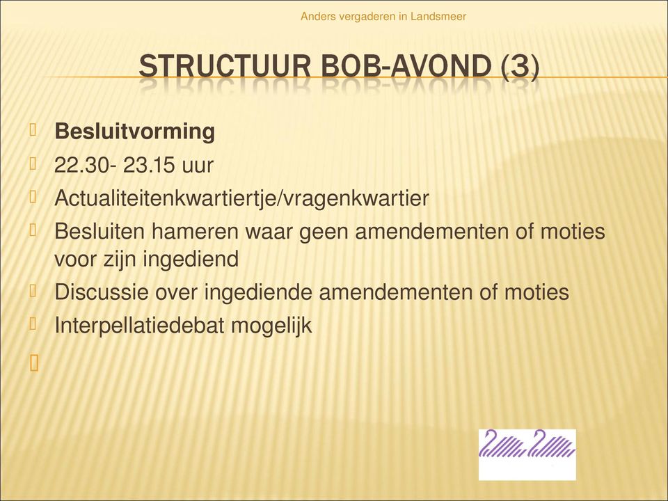 Besluiten hameren waar geen amendementen of moties