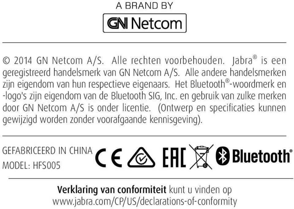 Het Bluetooth -woordmerk en -logo's zijn eigendom van de Bluetooth SIG, Inc.