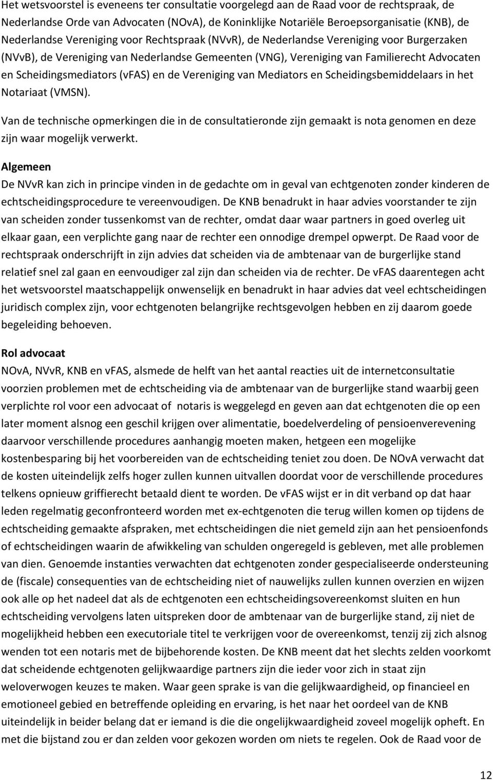 (vfas) en de Vereniging van Mediators en Scheidingsbemiddelaars in het Notariaat (VMSN).