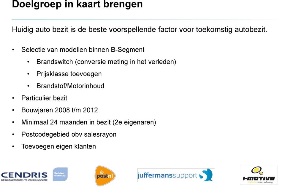 Selectie van modellen binnen B-Segment Brandswitch (conversie meting in het verleden)