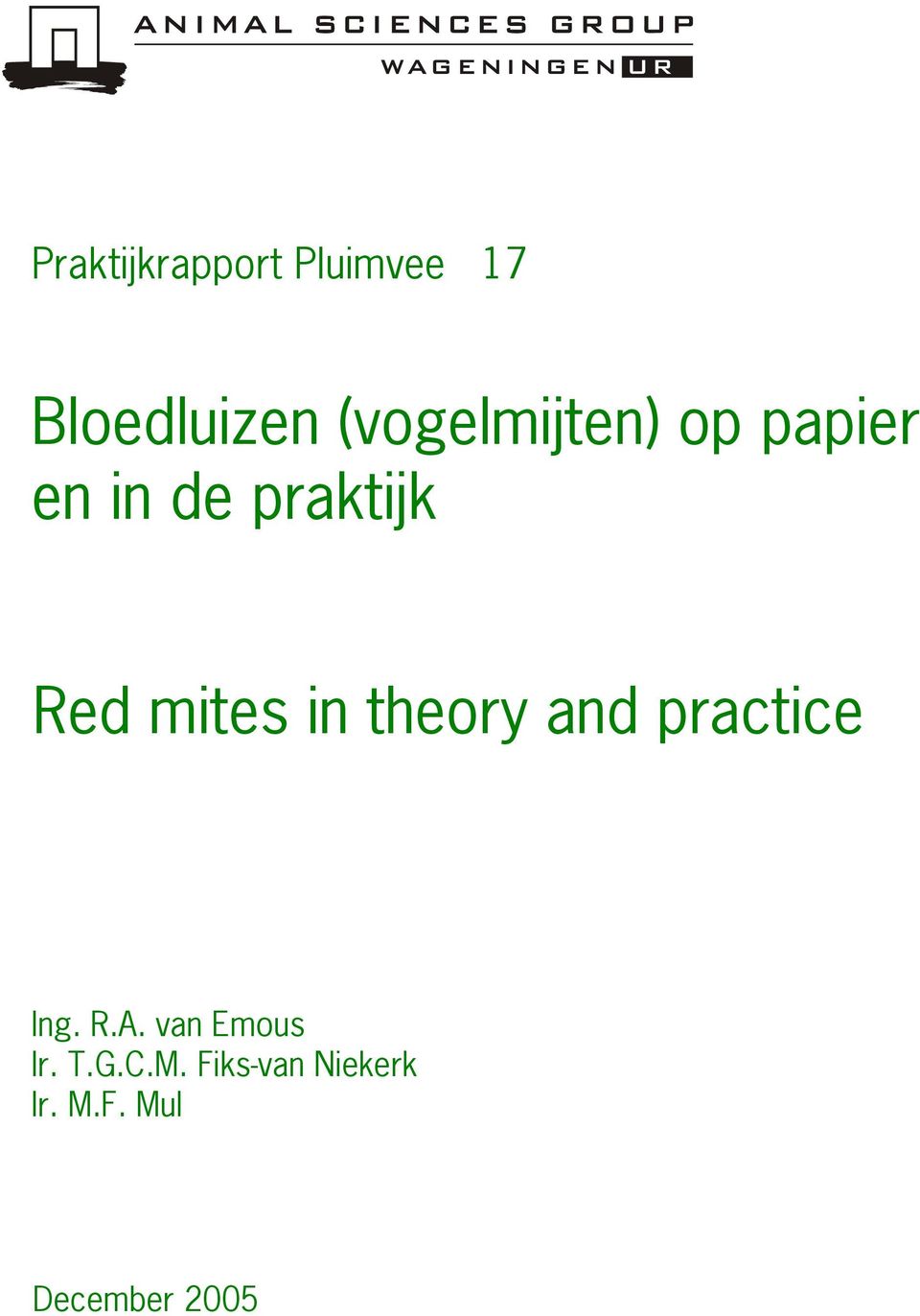 mites in theory and practice Ing. R.A.