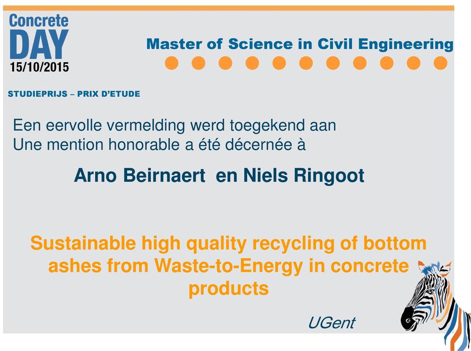 décernée à Arno Beirnaert en Niels Ringoot Sustainable high quality