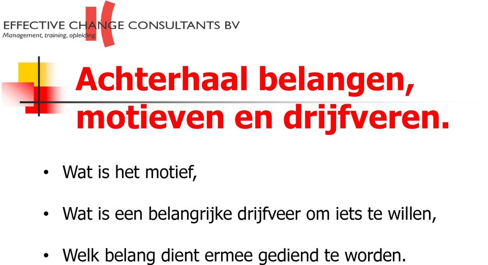 Wat is het motief, Wat is een