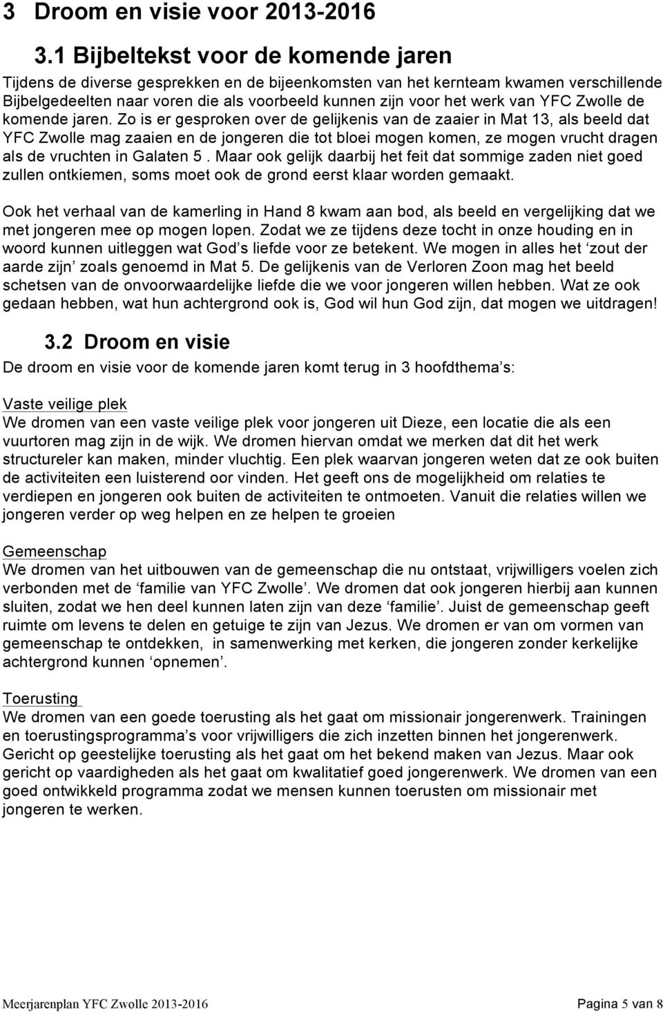YFC Zwolle de komende jaren.