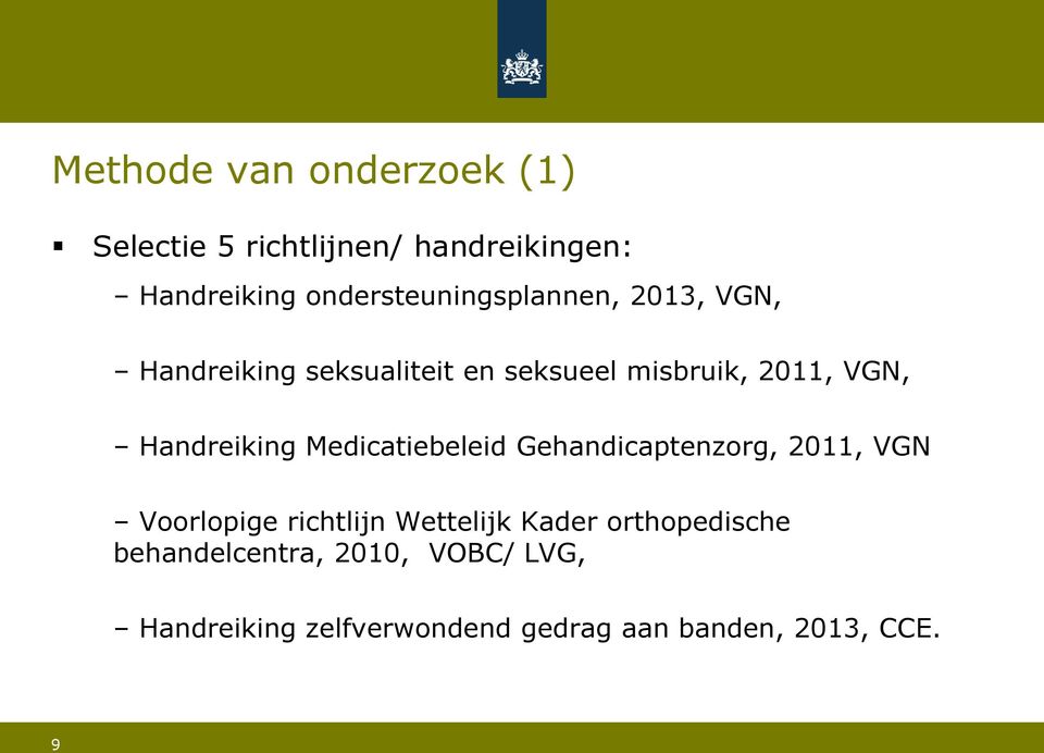 Handreiking Medicatiebeleid Gehandicaptenzorg, 2011, VGN Voorlopige richtlijn Wettelijk