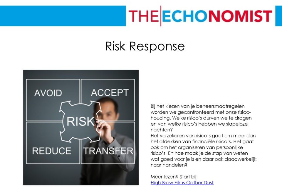 Het verzekeren van risico s gaat om meer dan het afdekken van financiële risico s.