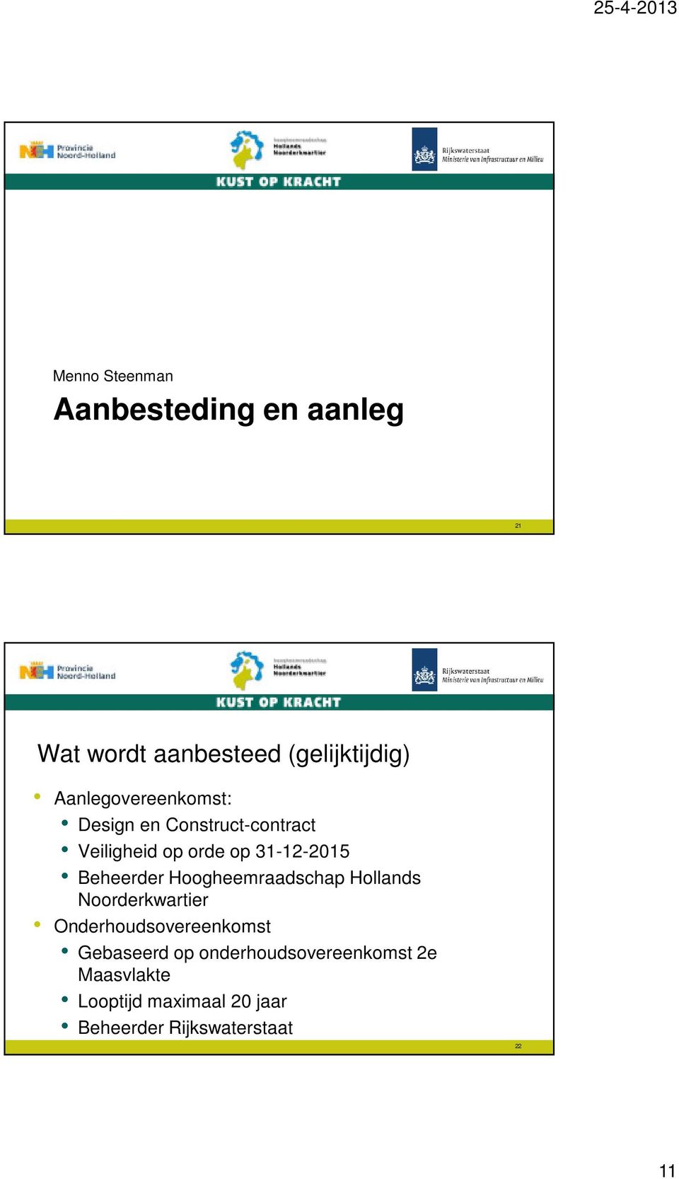 Beheerder Hoogheemraadschap Hollands Noorderkwartier Onderhoudsovereenkomst Gebaseerd