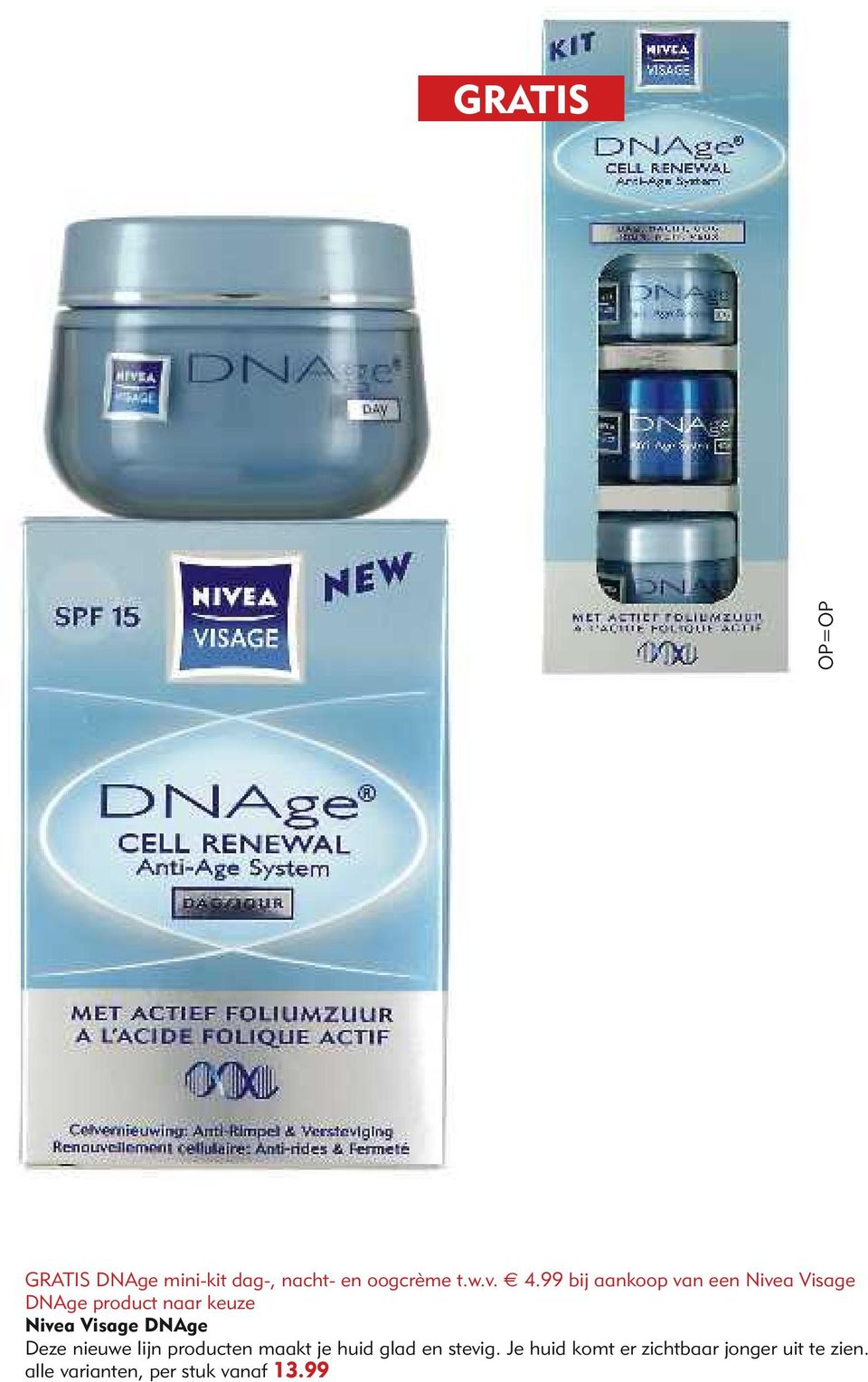 Visage DNAge Deze nieuwe lijn producten maakt je huid glad en stevig.