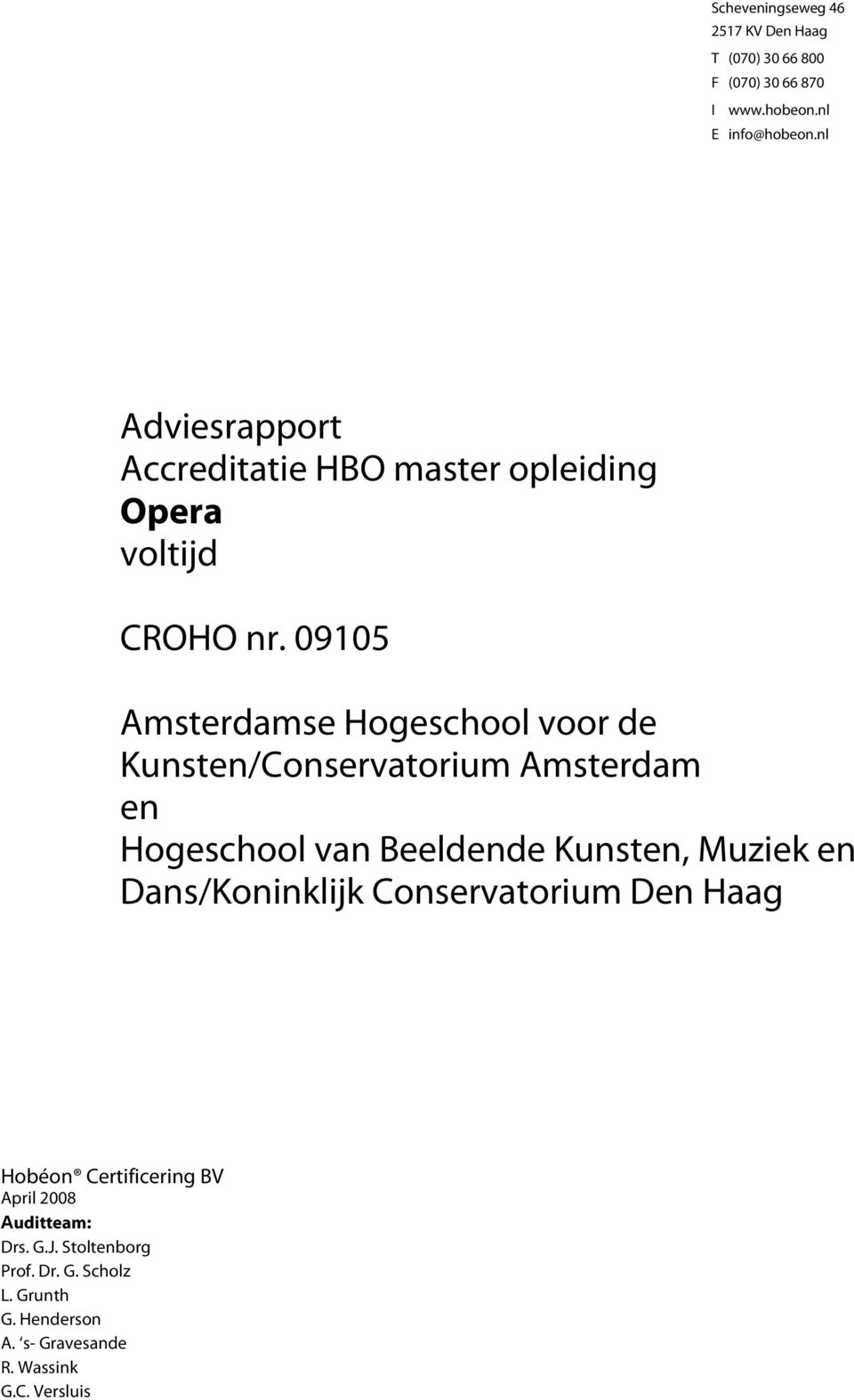 09105 Amsterdamse Hogeschool voor de Kunsten/Conservatorium Amsterdam en Hogeschool van Beeldende Kunsten, Muziek en