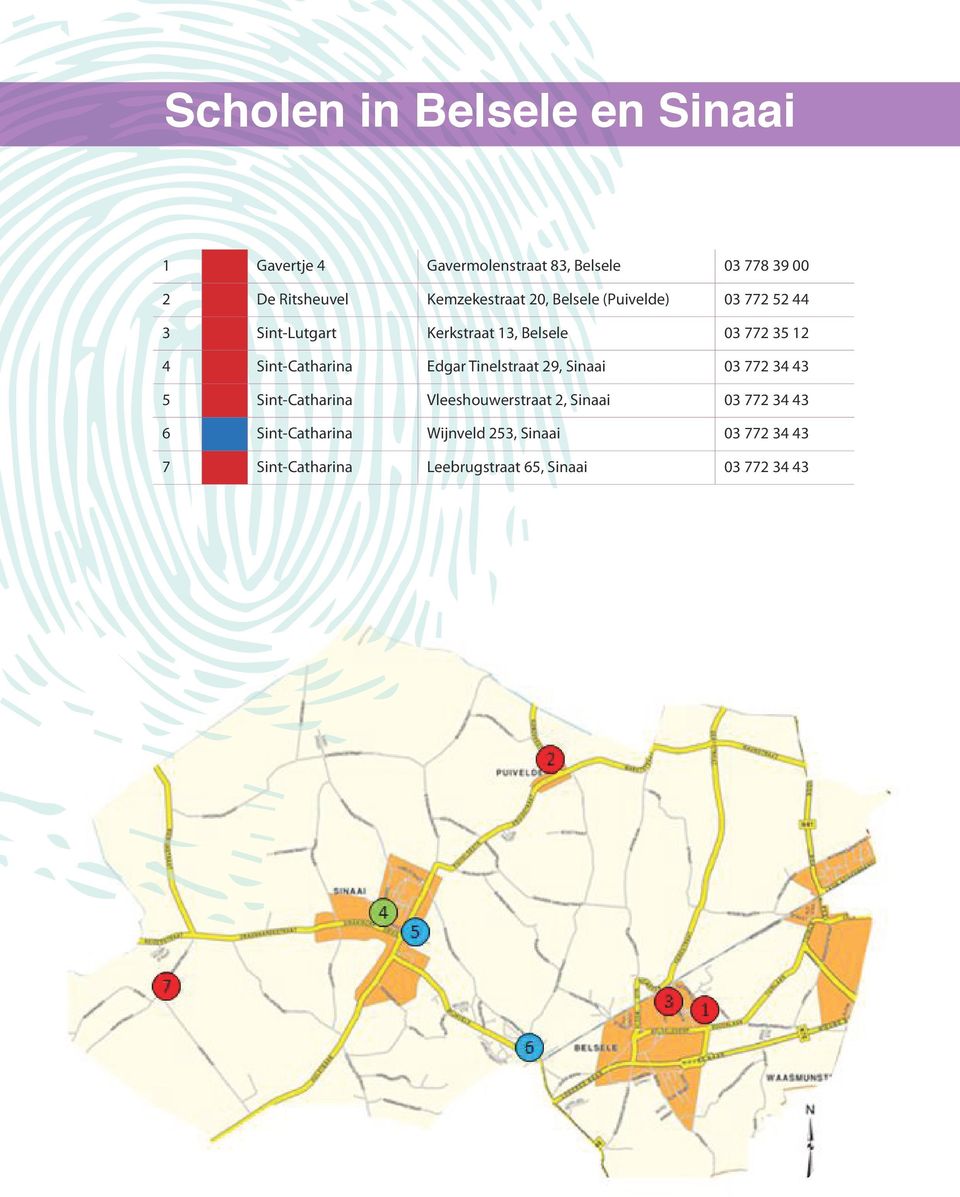 Sint-Catharina Edgar Tinelstraat 29, Sinaai 03 772 34 43 5 Sint-Catharina Vleeshouwerstraat 2, Sinaai 03