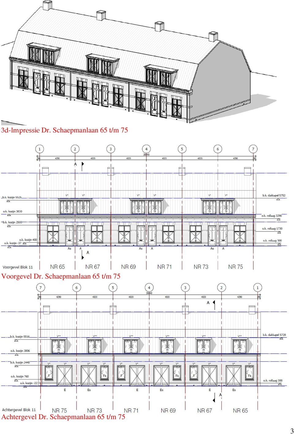 Voorgevel Dr.  Achtergevel Dr.