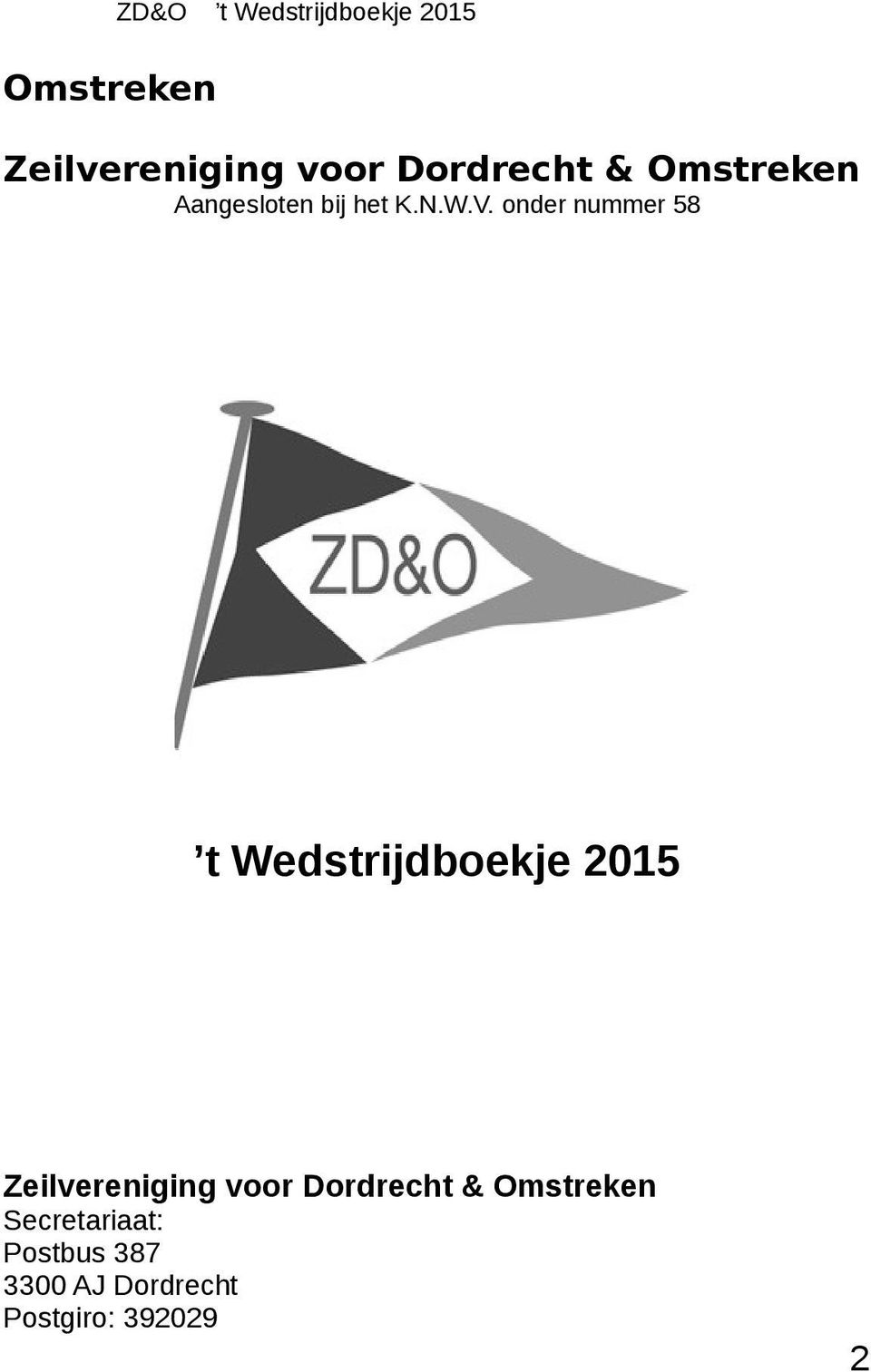 onder nummer 58 Zeilvereniging voor Dordrecht &