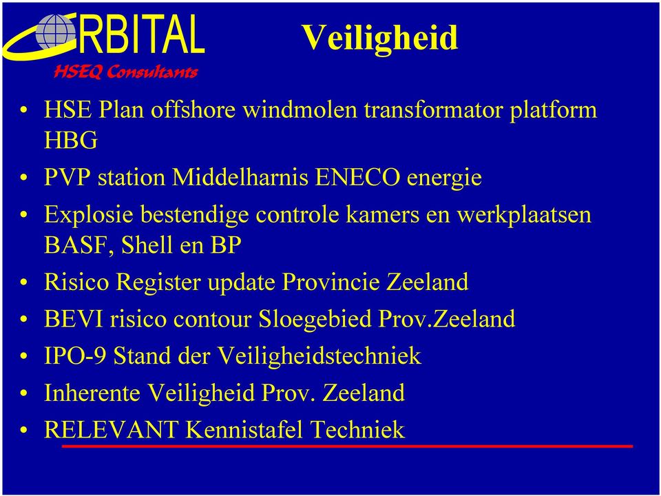 Shell en BP Risico Register update Provincie Zeeland BEVI risico contour Sloegebied Prov.