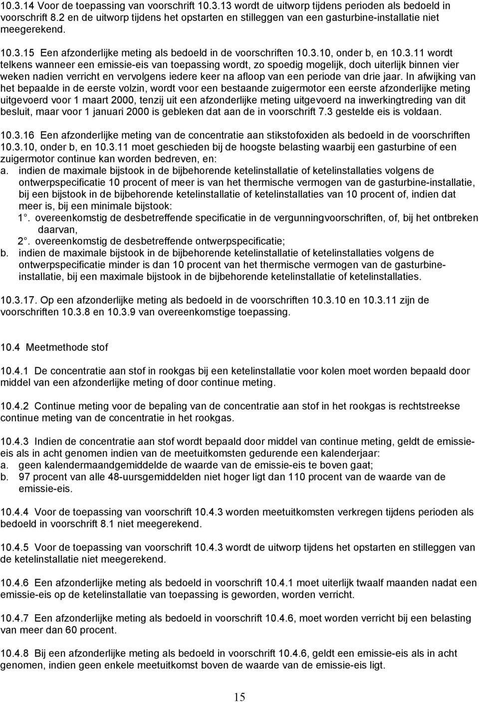 15 Een afzonderlijke meting als bedoeld in de voorschriften 10.3.