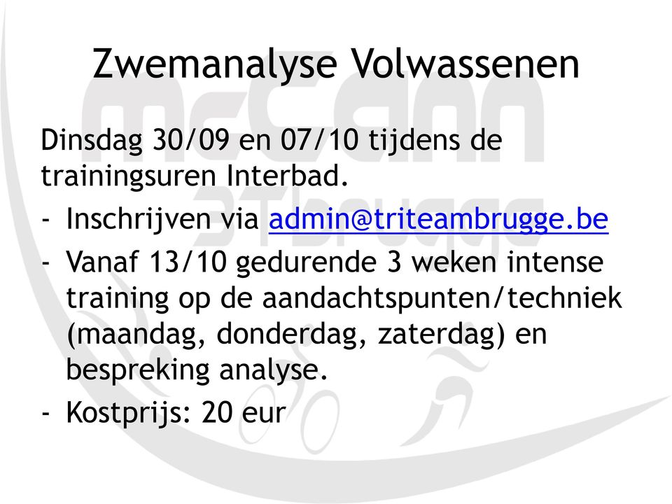 be - Vanaf 13/10 gedurende 3 weken intense training op de