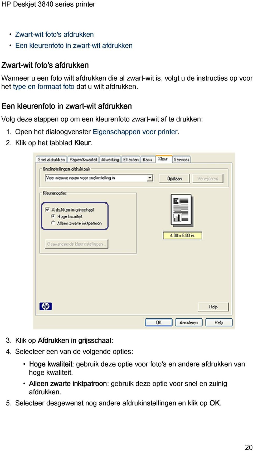 Open het dialoogvenster Eigenschappen voor printer. 2. Klik op het tabblad Kleur. 3. Klik op Afdrukken in grijsschaal: 4.