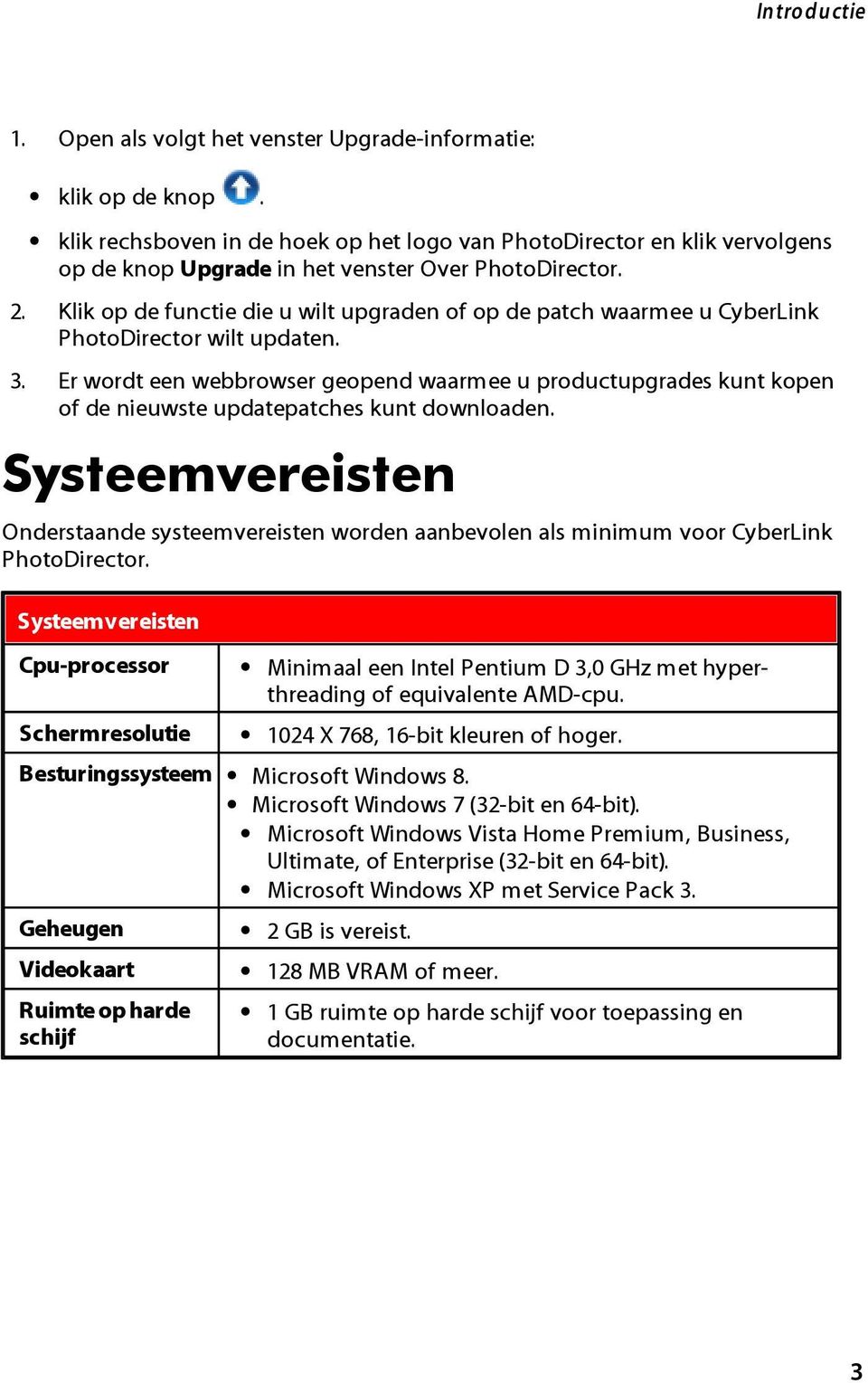 Klik op de functie die u wilt upgraden of op de patch waarmee u CyberLink PhotoDirector wilt updaten. 3.